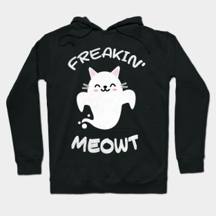 freakin meowt Hoodie